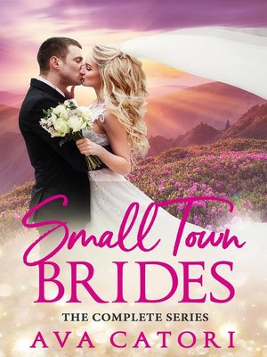 cover image of Small Town Brides, the Complete Series